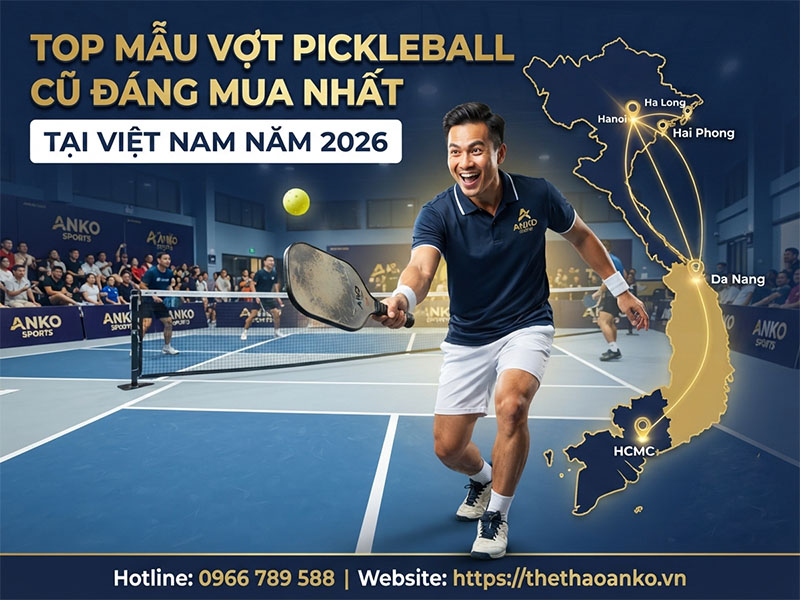 Top Mẫu Vợt Pickleball Cũ Đáng Mua Nhất tại Việt Nam Năm 2026