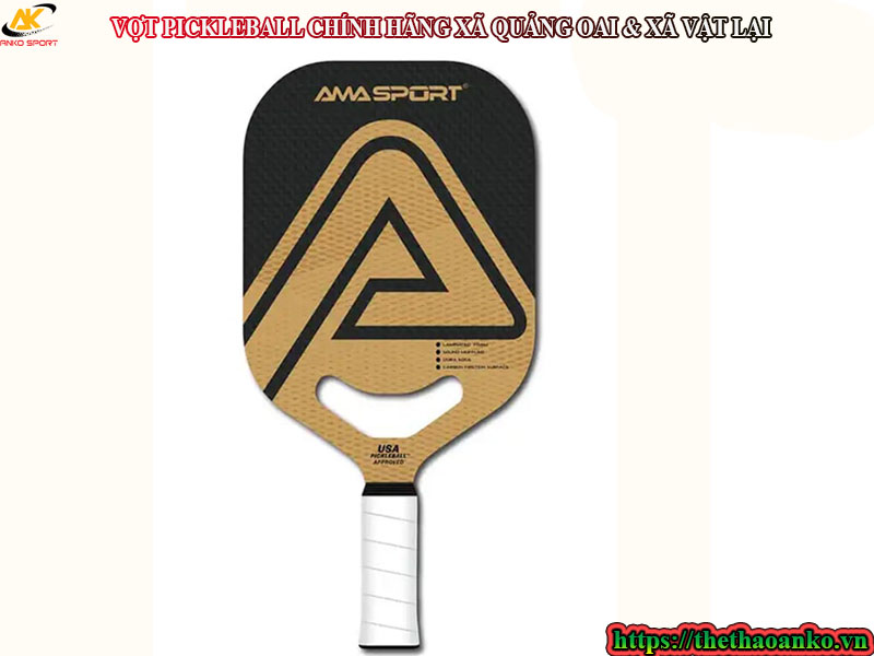 VỢT PICKLEBALL CHÍNH HÃNG XÃ QUẢNG OAI & XÃ VẬT LẠI