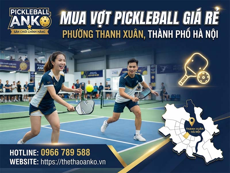 Vợt pickleball giá rẻ Phường Thanh Xuân