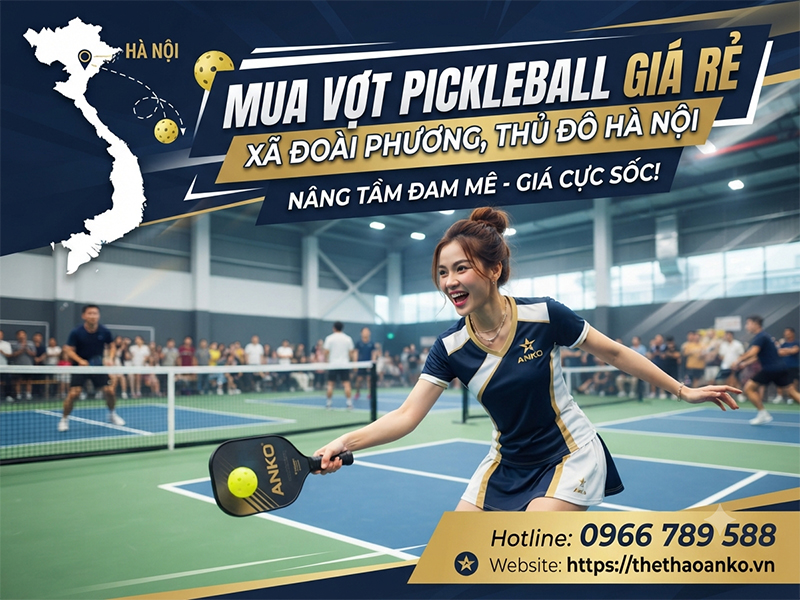 Vợt pickleball giá rẻ Xã Đoài Phương