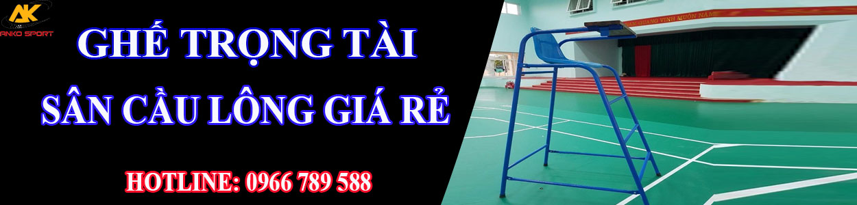 Ghế trọng tài cầu lông