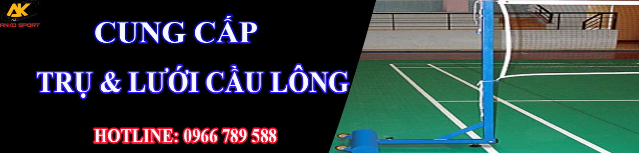 Trụ và lưới cầu lông