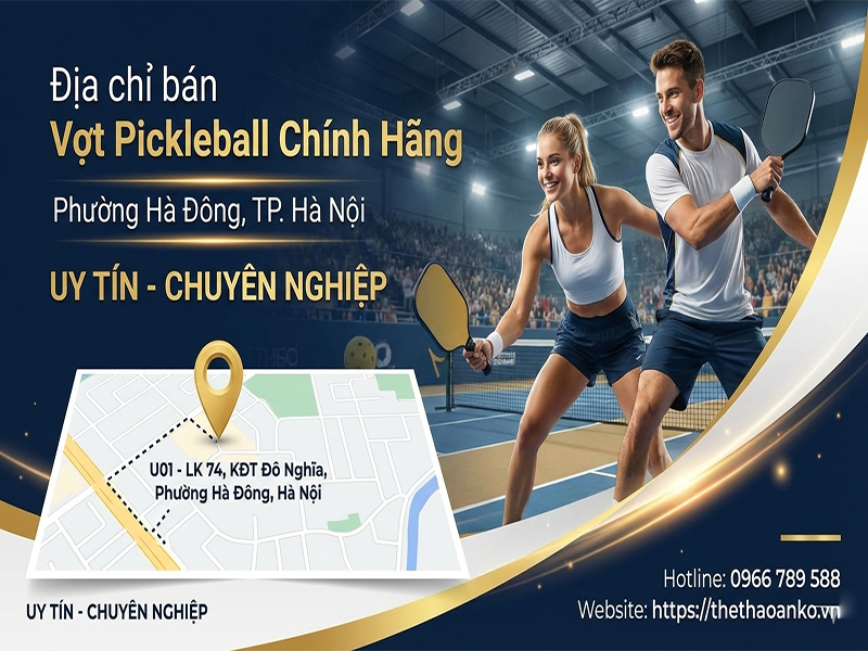 dia-chi-ban-vot-pickleball-chinh-hang-phuong-ha-dong-ha-noi-sau-sap-nhap