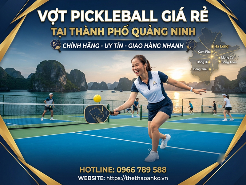 vot-pickleball-gia-re-tai-thanh-pho-quang-ninh