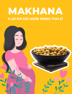 5 lợi ích sức khỏe hạt makhana trong thai kỳ