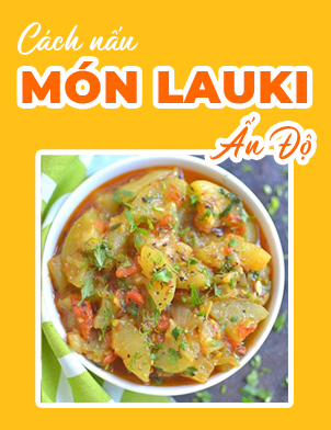 Cách nấu món lauki Ấn Độ dành cho người tiểu đường