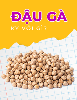 Đậu gà kỵ với gì? Những ai nên sử dụng đậu gà Hero Kabuli Chana?
