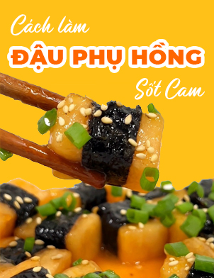 Công thức làm đậu phụ hồng sốt cam đơn giản chay mặn đều dùng được