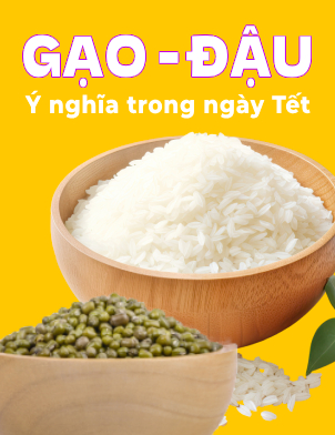 Ý nghĩa của gạo, đậu trong ngày Tết. Lý do nên chọn các thực phẩm truyền thống làm quà biếu tết