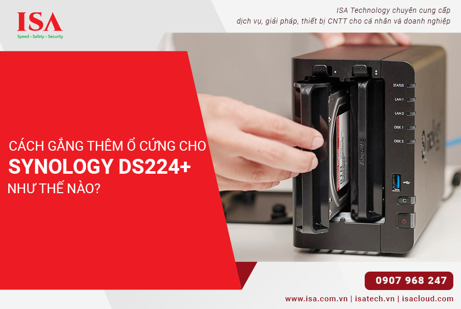 Cách gắng thêm ổ cứng cho NAS Synology DS224+ như thế nào?