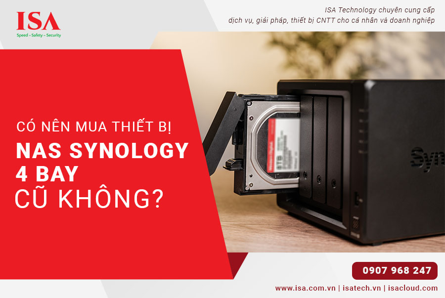 Có nên mua thiết bị NAS Synology 4 bay cũ không?