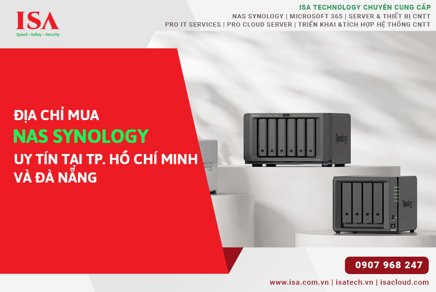 Địa chỉ mua NAS Synology uy tín tại TP Hồ Chí Minh và Đà Nẵng
