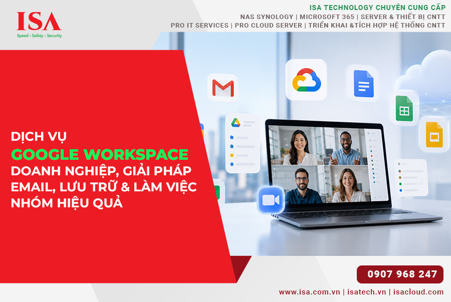Dịch vụ Google Workspace doanh nghiệp giải pháp email, lưu trữ và làm việc nhóm hiệu quả