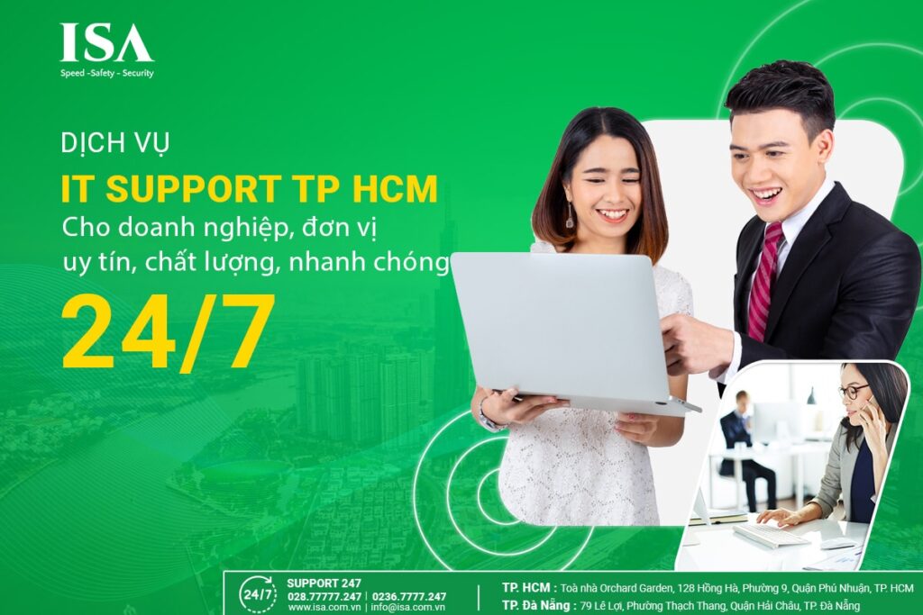 Dịch vụ IT Support TPHCM cho doanh nghiệp, đơn vị uy tín, chất lượng, nhanh chóng 24/7