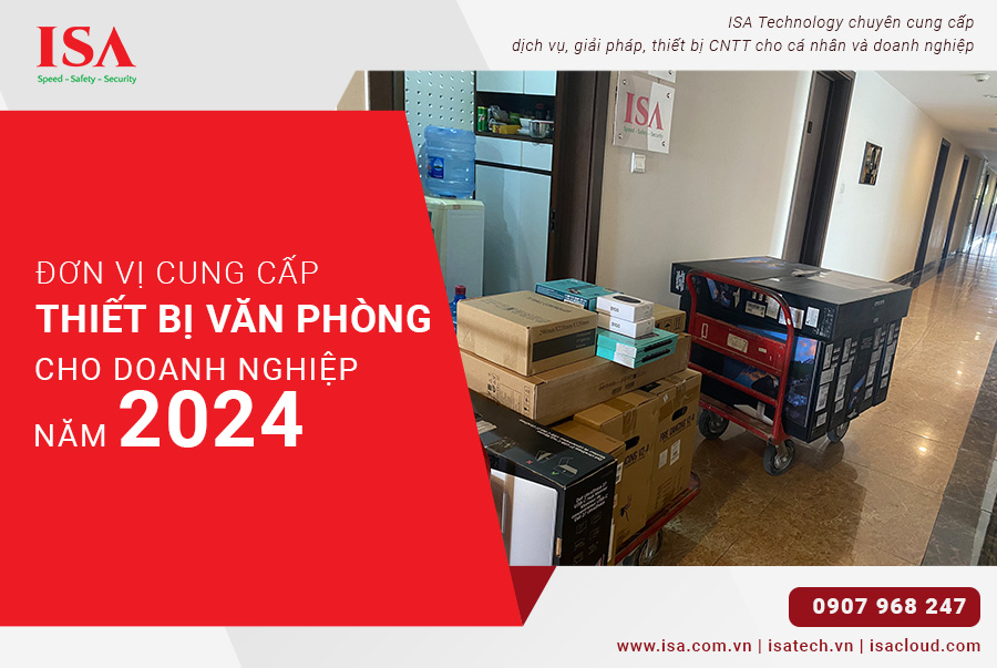 Đơn Vị Cung Cấp Thiết Bị Văn Phòng Cho Doanh Nghiệp 2024