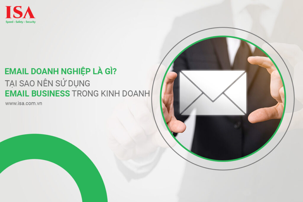 Email cho doanh nghiệp là gì? Tại sao nên sử dụng Email Business