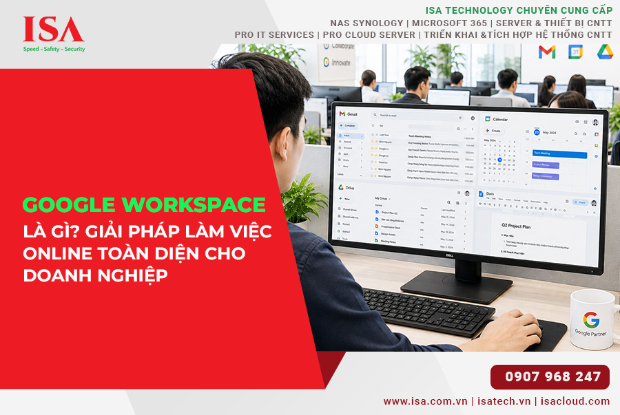Google Workspace Là Gì? Giải Pháp Làm Việc Online Toàn Diện Cho Doanh Nghiệp