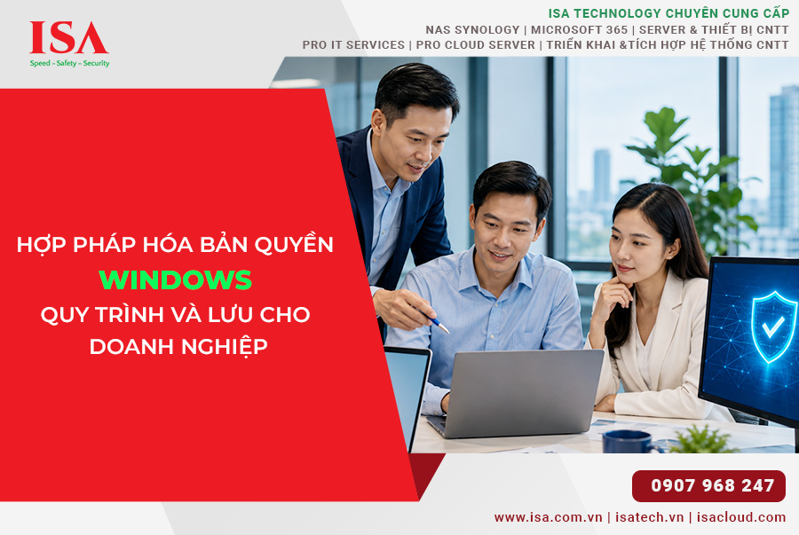 Hợp pháp hóa bản quyền Windows, quy trình và lưu ý cho doanh nghiệp