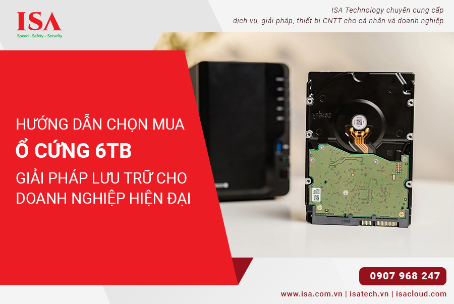 Hướng dẫn chọn mua ổ cứng 6TB dành cho NAS Những yếu tố cần xem xét
