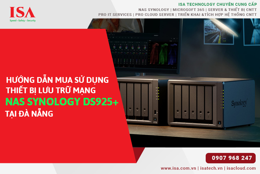 Hướng dẫn mua sử dụng thiết bị lưu trữ mạng Nas Synology DS925+ tại Đà Nẵng