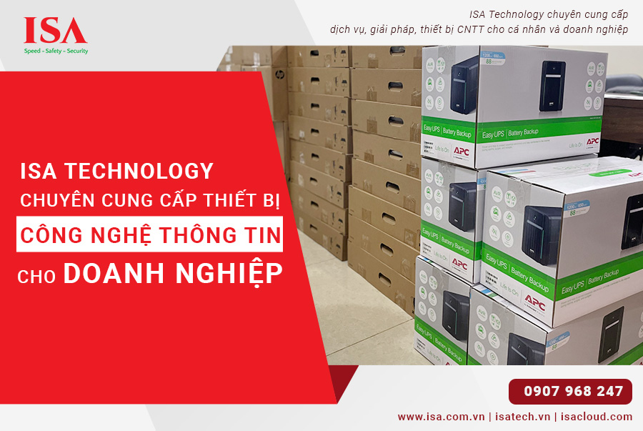 ISA Technology Chuyên Cung Cấp Thiết Bị CNTT Cho Doanh Nghiệp
