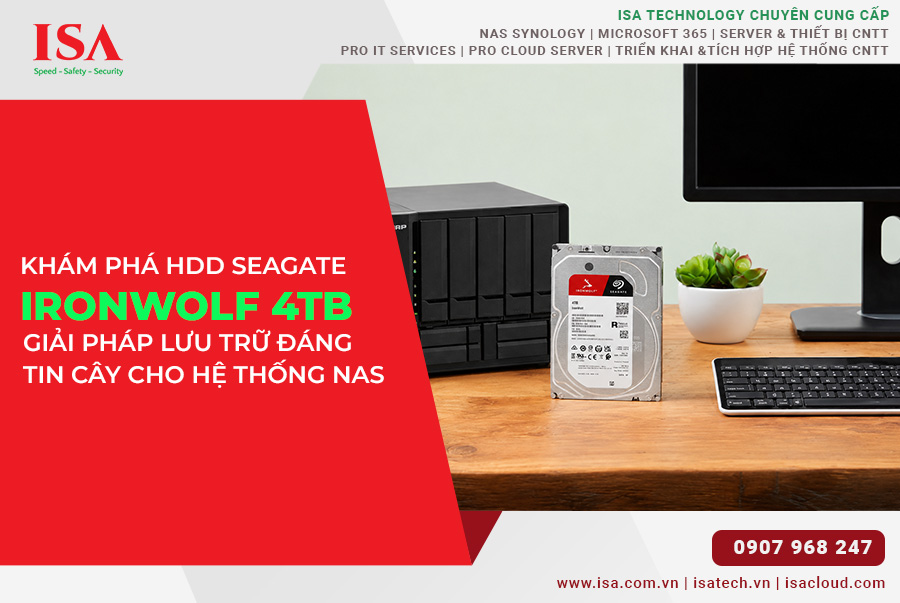 Khám phá HDD Seagate IronWolf 4TB giải pháp lưu trữ đáng tin cậy cho hệ thống NAS
