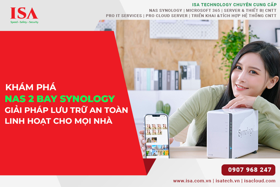 Khám phá NAS 2 Bay Synology Giải pháp lưu trữ an toàn, linh hoạt cho mọi nhà
