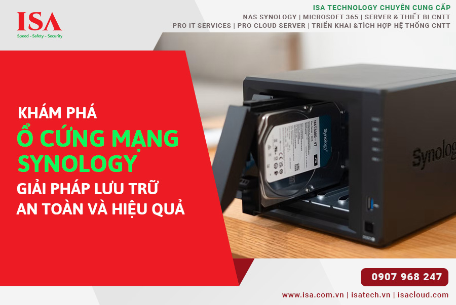 Khám phá ổ cứng mạng Synology giải pháp lưu trữ an toàn và hiệu quả