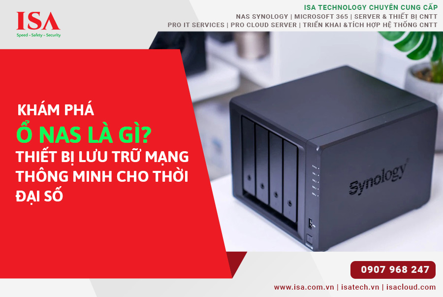 Khám phá ổ Nas là gì? Thiết bị lưu trữ mạng thông minh cho thời đại số
