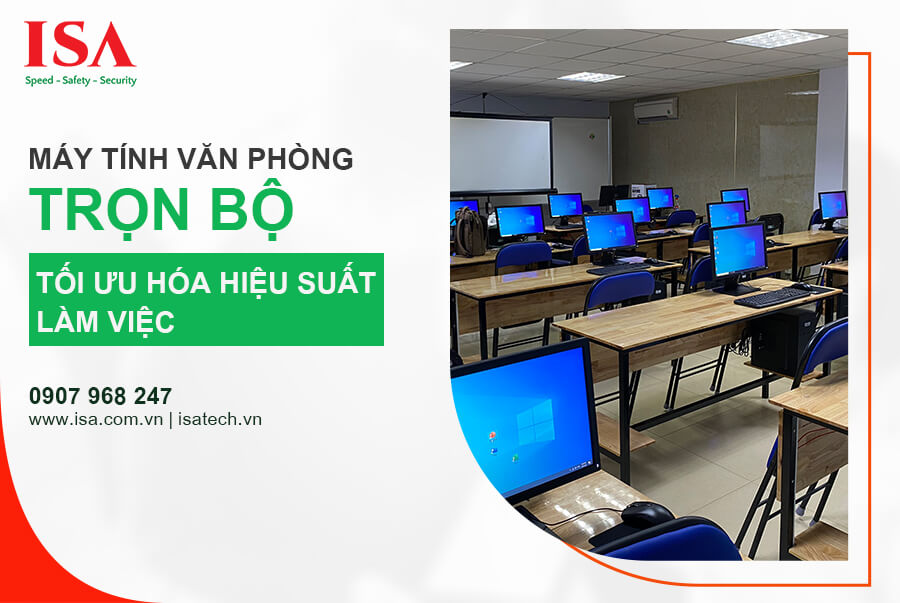 Máy Tính Văn Phòng Trọn Bộ Tối Ưu Hóa Hiệu Suất Làm Việc