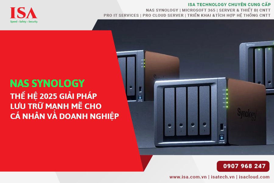 NAS Synology thế hệ 2025 giải pháp lưu trữ mạnh mẽ cho cá nhân và doanh nghiệp
