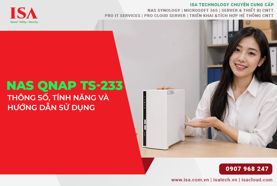 NAS QNAP TS-233 Thông số, tính năng và hướng dẫn sử dụng