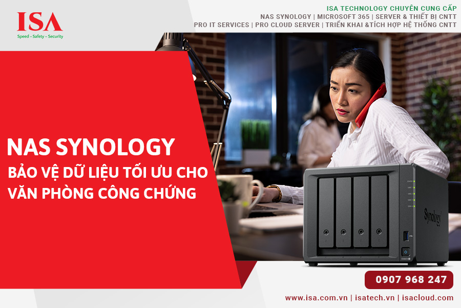 NAS Synology bảo vệ dữ liệu tối ưu cho Văn phòng Công chứng