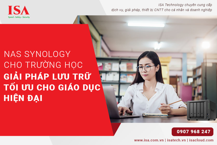 NAS cho trường học Giải pháp lưu trữ tối ưu cho giáo dục hiện đại
