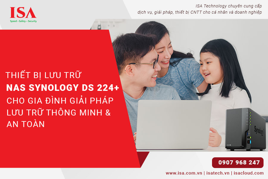 NAS Synology DS224+ cho gia đình Giải pháp lưu trữ thông minh và an toàn