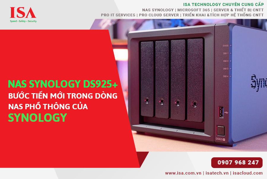 NAS Synology DS925+ bước tiến mới trong dòng NAS phổ thông của Synology