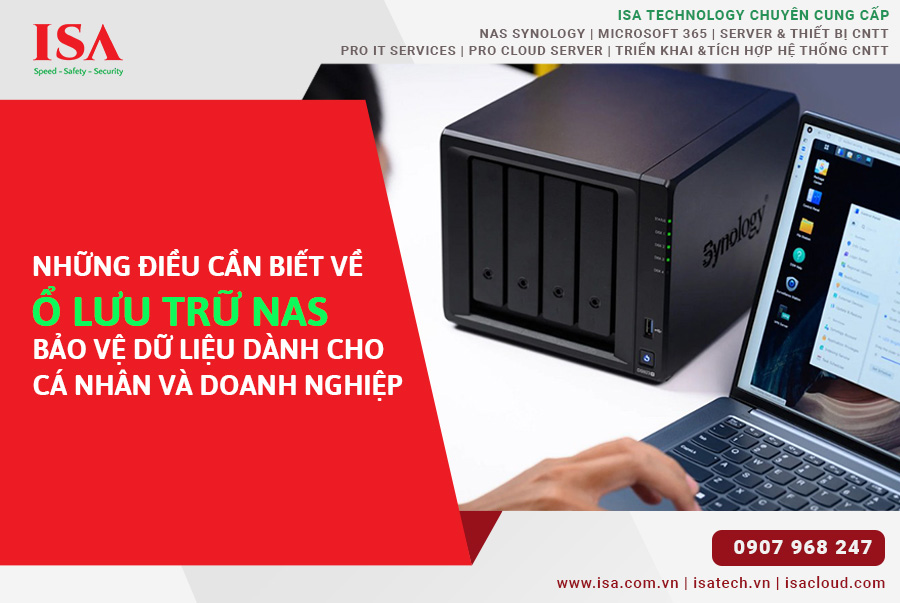 Những điều cần biết về ổ lưu trữ Nas bảo vệ dữ liệu dành cho cá nhân và doanh nghiệp