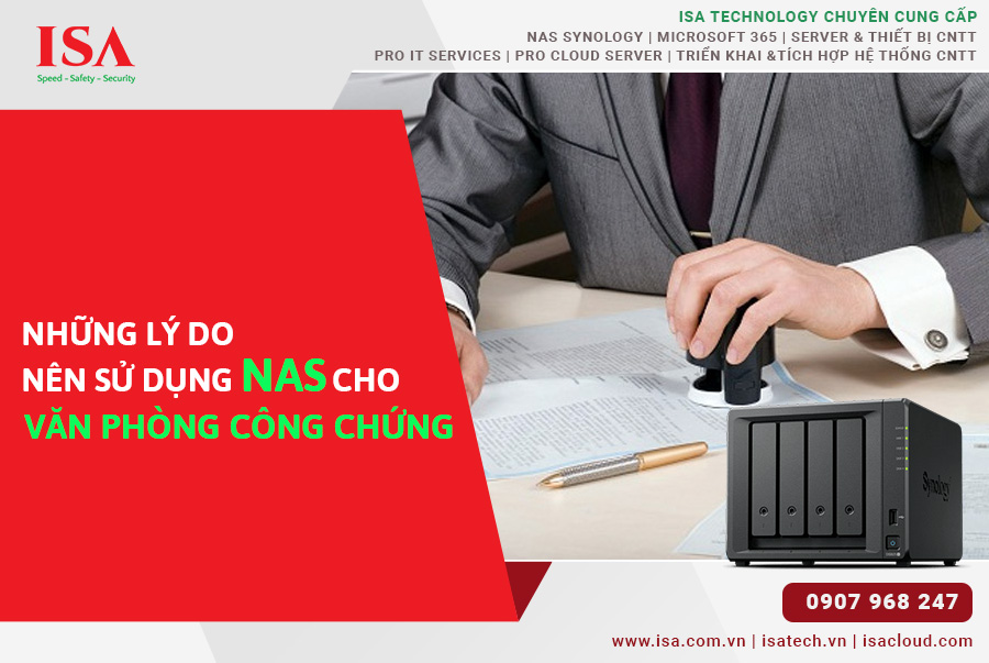 Những lý do nên sử dụng Nas cho văn phòng công chứng
