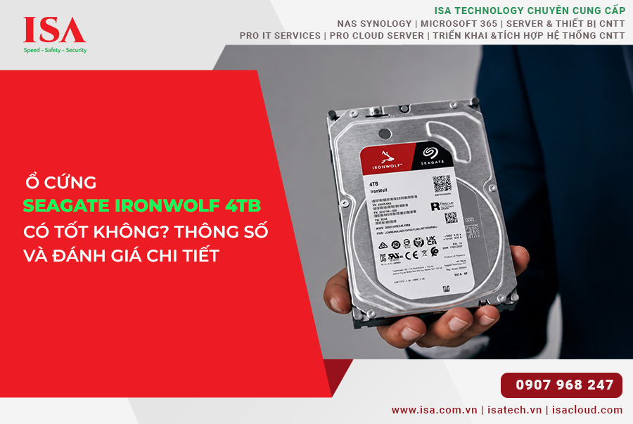Ổ cứng Seagate IronWolf 4TB có tốt không? Thông số và đánh giá chi tiết