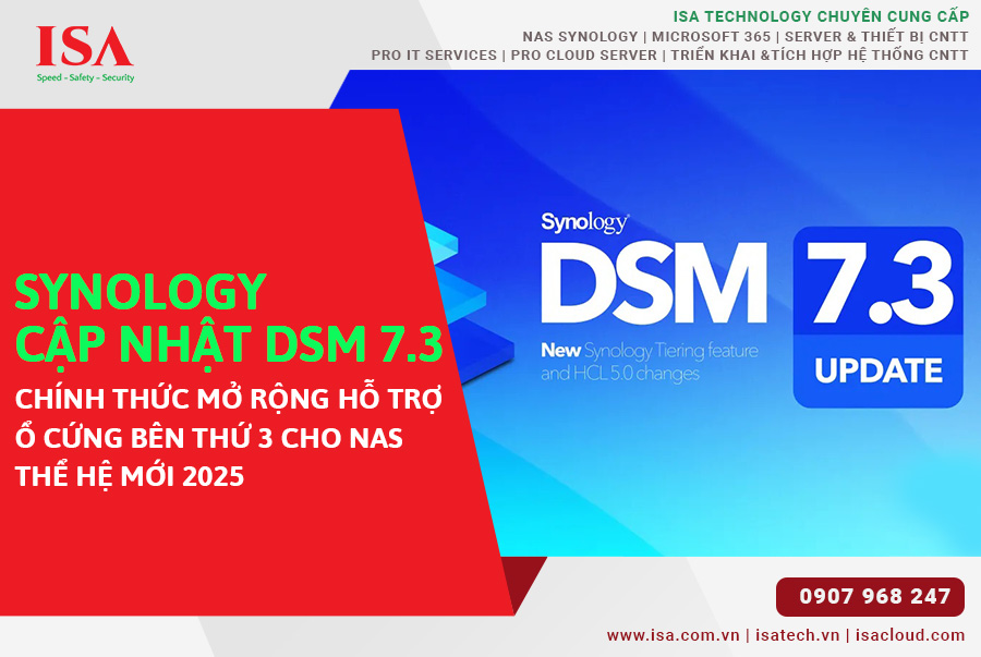 Synology cập nhật DSM 7.3 Chính thức mở rộng hỗ trợ ổ cứng bên thứ ba cho NAS thế hệ mới 2025