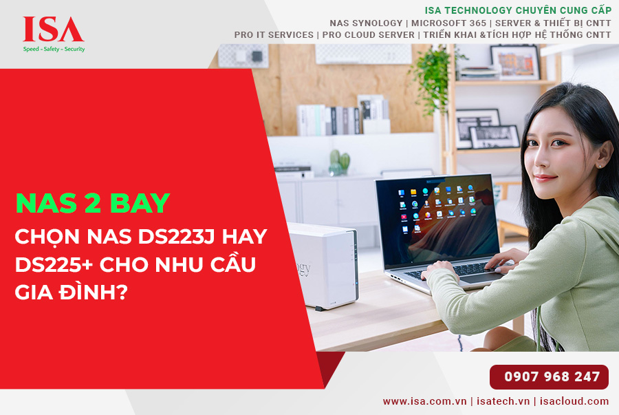 NAS 2 bay chọn NAS DS223j hay NAS DS225+ cho nhu cầu gia đình?