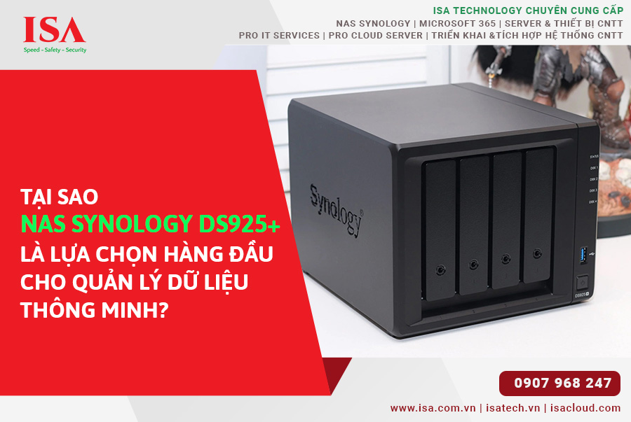 Tại sao Nas Synology DS925+ là lựa chọn hàng đầu cho quản lý dữ liệu thông minh?