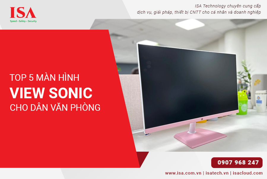 TOP 5 Màn hình ViewSonic cho dân Văn Phòng
