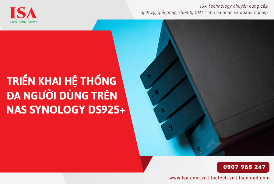 Triển khai hệ thống đa người dùng trên NAS Synology DS925+