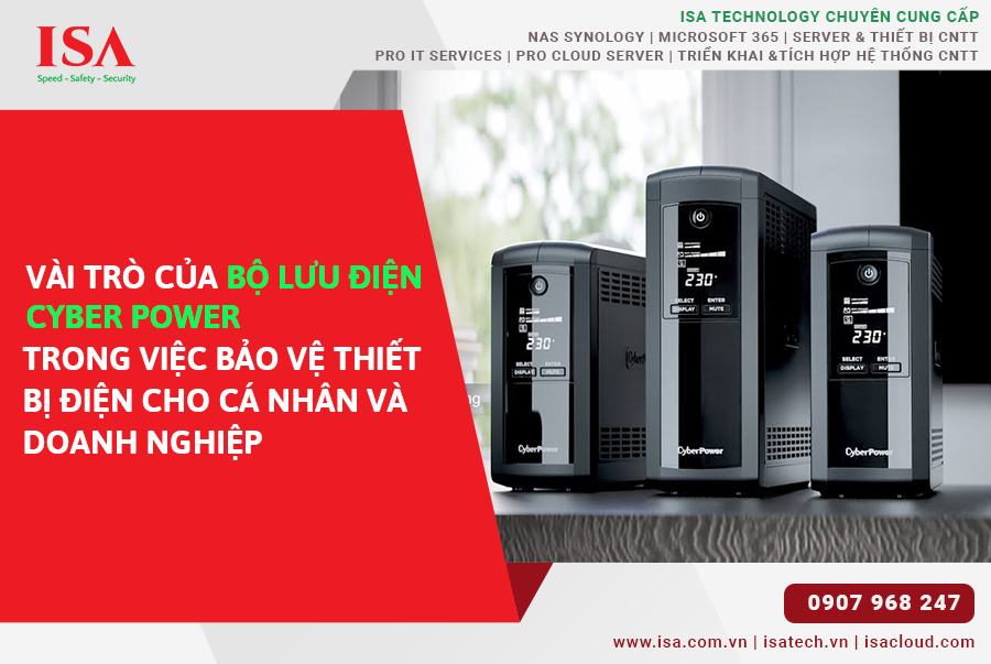 Vai trò của Bộ Lưu Điện CyberPower trong việc bảo vệ thiết bị điện cho cá nhân và doanh nghiệp