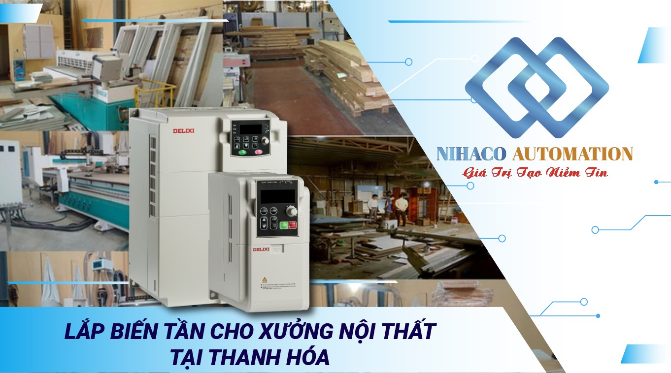 Lắp Biến Tần Delixi Em60 Cho Xưởng Nội Thất Bỉm Sơn - Thanh Hóa Lắp Biến Tần Delixi Em60 Cho Xưởng Nội Thất Bỉm Sơn - Thanh Hóa