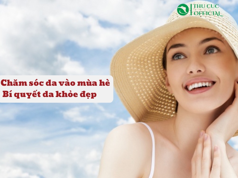 Chăm sóc da vào mùa hè 
