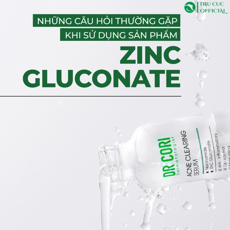Thành phần Zinc Gluconate trong Serum giảm mụn Dr Cori