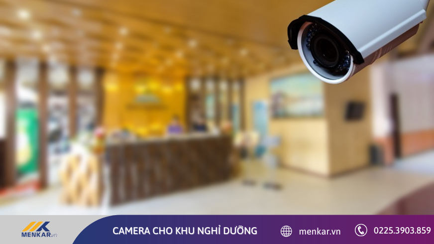 Giải pháp camera cho khu nghỉ dưỡng, resort - Đảm bảo an ninh toàn khu