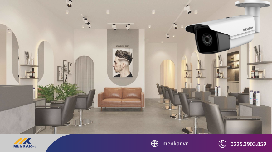 Giải pháp camera giám sát cho salon tóc - Kiểm soát hoạt động, tăng sự chuyên nghiệp
